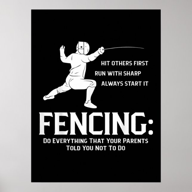 Póster Everything Your Parents Funny Fencing Player Fence (Frente)
