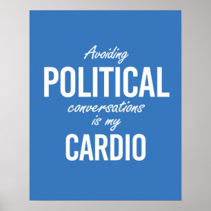 Póster Evitar conversaciones políticas es mi cardio - wh
