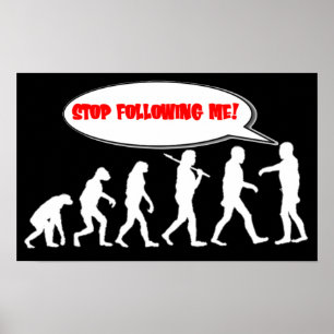 Póster Evolution / Creation Stop Following Me