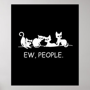 Póster Eww People   Divertido Gato   Regalo del propietar