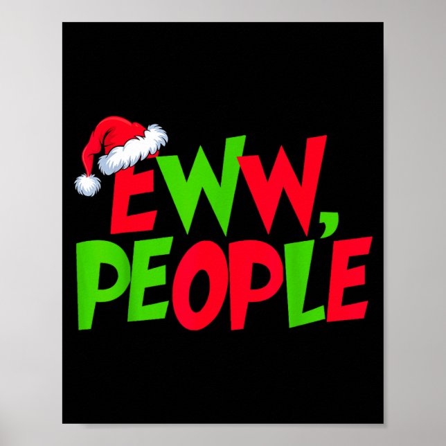 Póster Eww People Santa Hat Funny Christmas Mens Womens K (Frente)