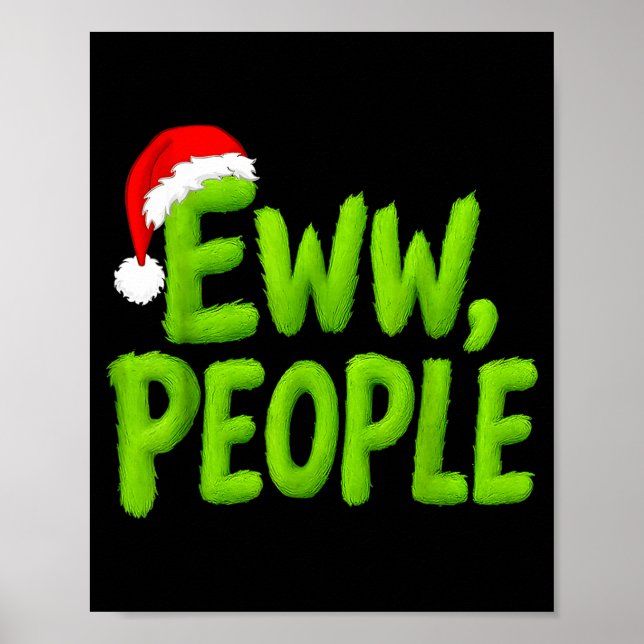 Póster Eww, People Santa Hat Green Funny Christmas Mens W (Frente)