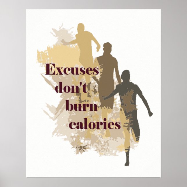 Póster Excuses Don't Burn Calories Inspirational Quote (Frente)