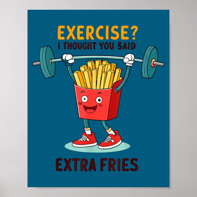 Póster Exercise I Thought You Said Extra Fries Funny Quot (Frente)
