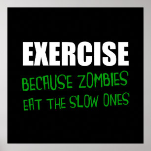 Póster Exercise Zombies Eat Slow Ones