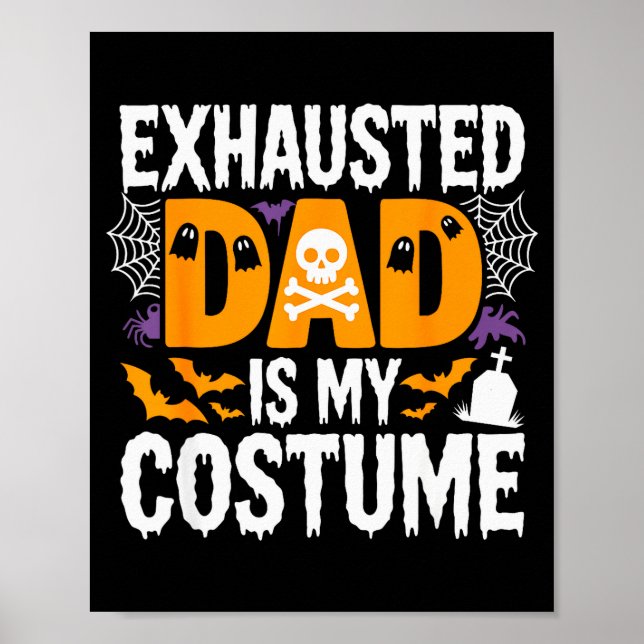 Póster Exhausted Dad Is My Costume Shirt Men Halloween Co (Frente)