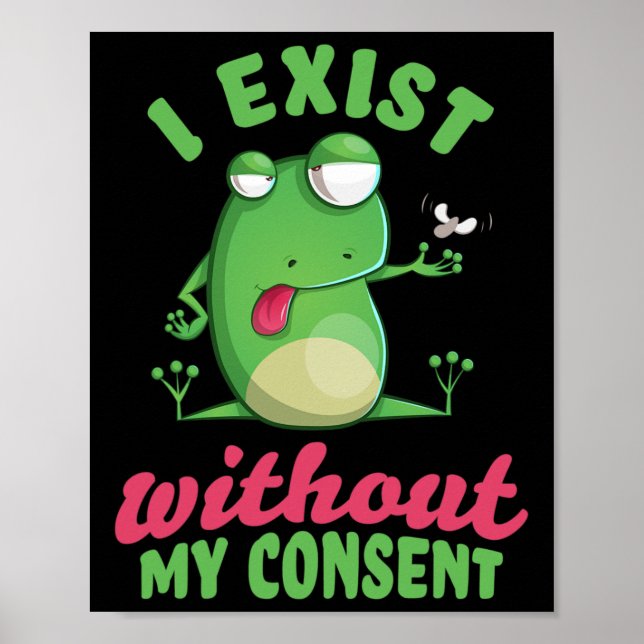 Póster Existo Sin Mi Consentimiento Divertido Mem Depresi (Frente)