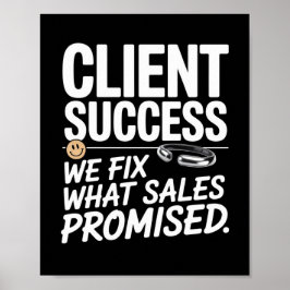 Póster Éxito del cliente: arreglamos lo que prometieron l