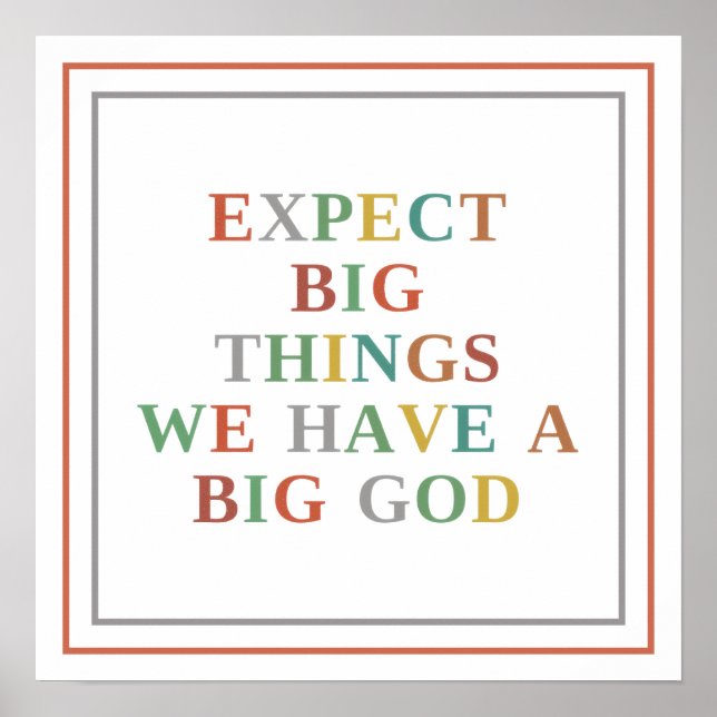 Póster Expect Big Things We Have A Big God Modern Hope (Frente)