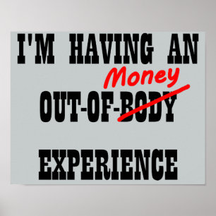 Póster Experiencia de dinero fuera del cuerpo divertido c