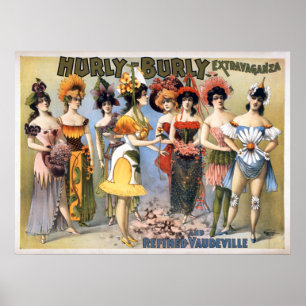 Póster Extravagancia Hurly-Corpulenta y vodevil refinado