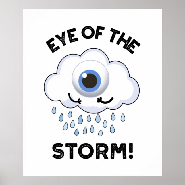 Póster Eye Of The Storm Funny Weather Pun  (Frente)
