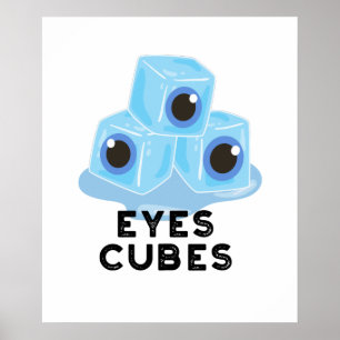 Póster Eyes Cubes Funny Ice Pun