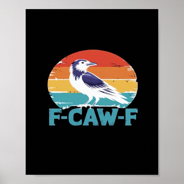 Póster F-Caw-F Bird Crow Funny Crow Lover Aesthetic Style (Frente)