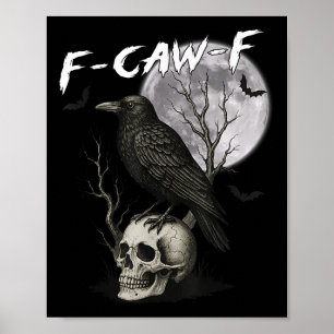 Póster F-caw-f Black Crow Pun Funny Bird Cawing Gótico Ha