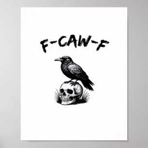 Póster F-Caw-F Calavera de Cuervo de Halloween Humor Góti