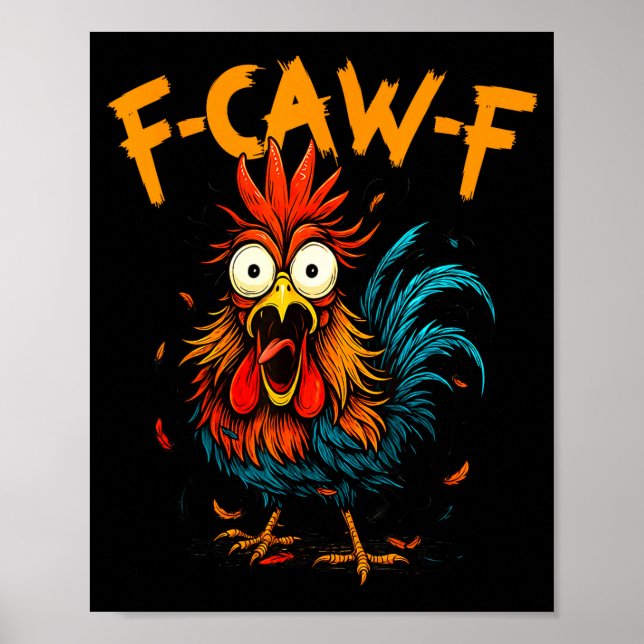 Póster F-caw-f Chicken Fcawf Rooster Coffee Funny Office  (Frente)