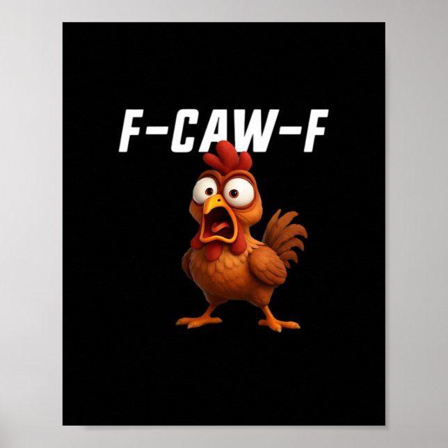 Póster F-Caw-F Chicken Funny Chicken F-Caw-F Gear Cool Un (Frente)
