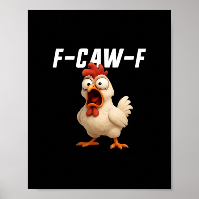 Póster F-Caw-F Chicken Funny Chicken F-Caw-F Gear Creativ (Frente)