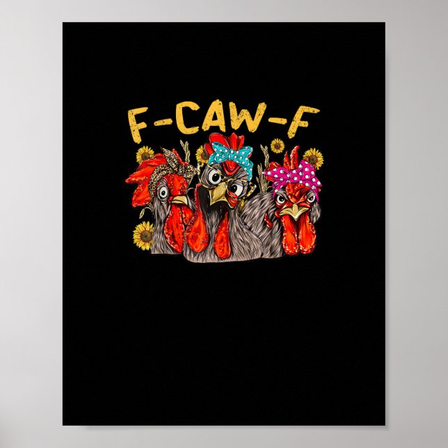 Póster F-Caw-F Chicken Tee Men Women Funny F-Caw-F Sarcas (Frente)