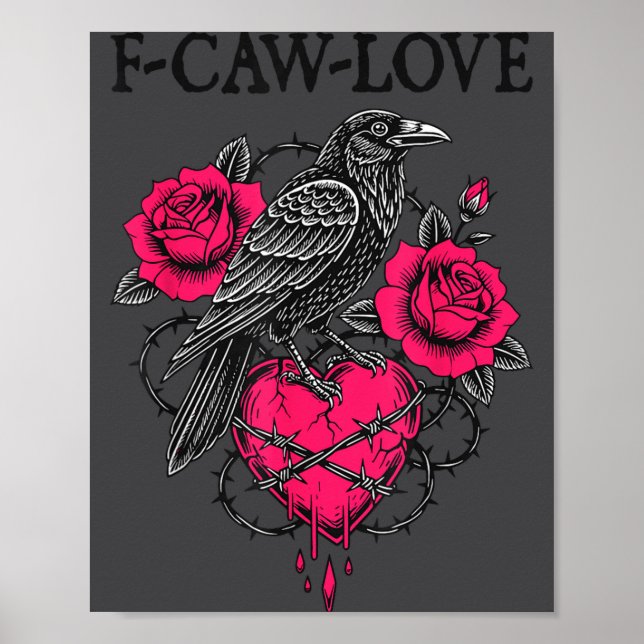 Póster F Caw F Crow Anti Valentine's Day Dark Gothic Brok (Frente)