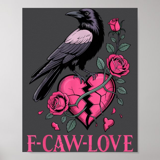 Póster F Caw F Crow Anti Valentine's Day Dark Gothic Brok (Frente)
