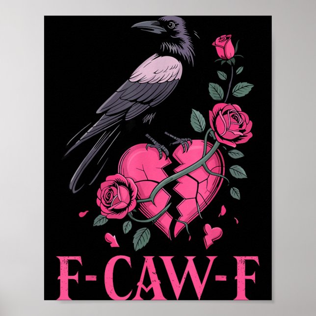 Póster F Caw F Crow Anti Valentine's Day Dark Gothic Brok (Frente)