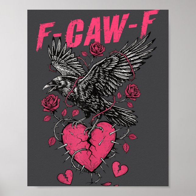 Póster F Caw F Crow Anti Valentine's Day Dark Gothic Brok (Frente)