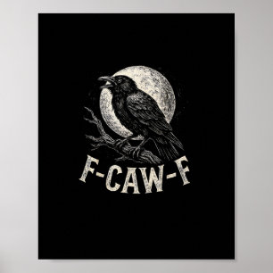 Póster F Caw F Crow Divertido Humor Adulto Gráfico Noveda