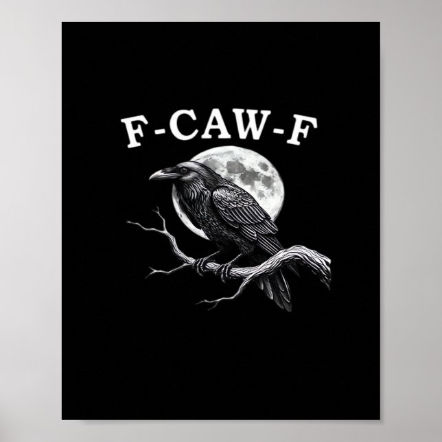Póster F-Caw-F Crow Funny Crow F-Caw-F Gear Creative Styl (Frente)