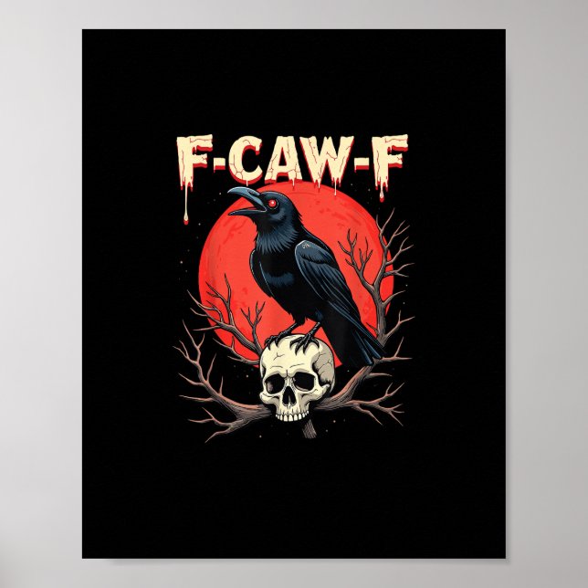Póster F-Caw-F Crow Funny Gothic Raven Humor Style (Frente)