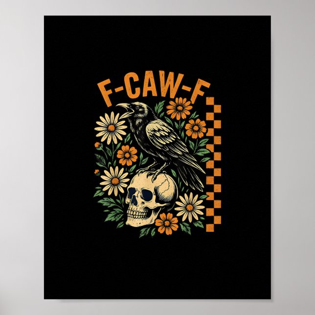 Póster F-Caw-F Crow Pun Funny Bird Cawing Grunge Hallowee (Frente)