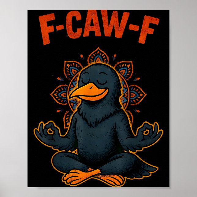 Póster F Caw F Crow Shirt Funny Zen Raven Meditation Fawk (Frente)