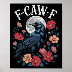 Póster F-caw-f Crow Shirt Gothic Raven Caw Tee Para Ha