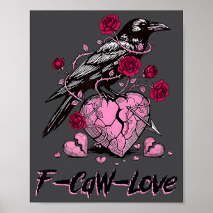 Póster F Caw F Cuervo Anti San Valentín Oscuro Gótico Rot
