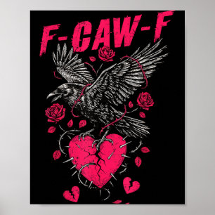 Póster F Caw F Cuervo Anti San Valentín Oscuro Gótico Rot