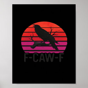 Póster F-Caw-F Cuervo Divertido Clásico Minimalista Limpi