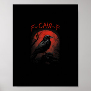 Póster F-Caw-F Cuervo Divertido Luna de Sangre Gótico Hum