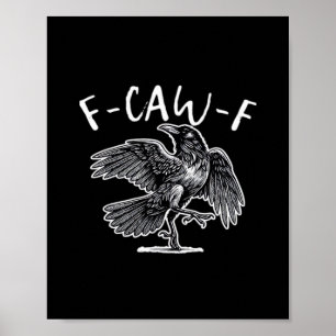Póster F-Caw-F Cuervo Humor Gótico Divertido
