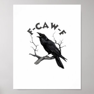Póster F-Caw-F Cuervo Juego de Palabras Pájaro Divertido