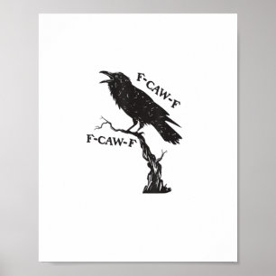 Póster F-Caw-F Cuervo Juego de Palabras Pájaro Divertido 