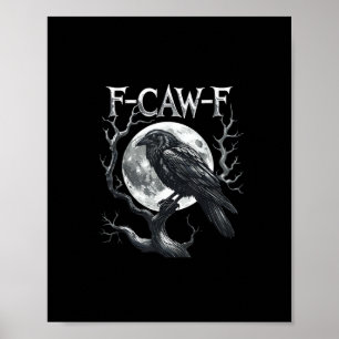 Póster F-Caw-F Cuervo Luna Gótico Halloween Cuervo Pájaro