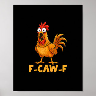 Póster F-Caw-F divertida cita de humor de pollo gallo mem