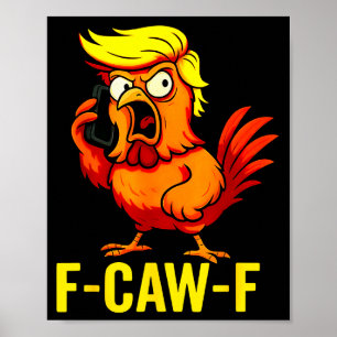 Póster F-caw-f Divertido Trump Llamada de Pollo Humor Cit