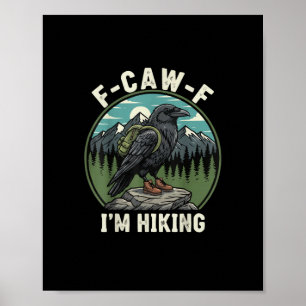 Póster F-Caw-F Estoy Senderismo Espíritu Cuervo Cuervo Ge