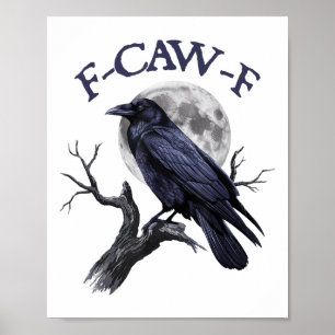 Póster F-caw-f Funny Black Bird Black Crow