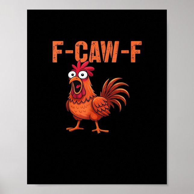 Póster F Caw F Funny Chicken Classic Trendy Modern Style (Frente)