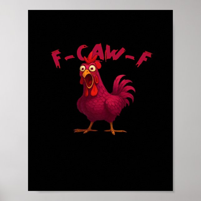 Póster F Caw F Funny Chicken Humor Creative Casual Style (Frente)