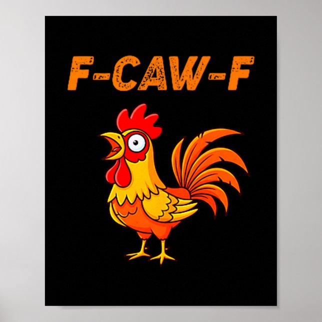 Póster F-caw-f Funny Chicken Humor Quote Rooster Meme  (Frente)