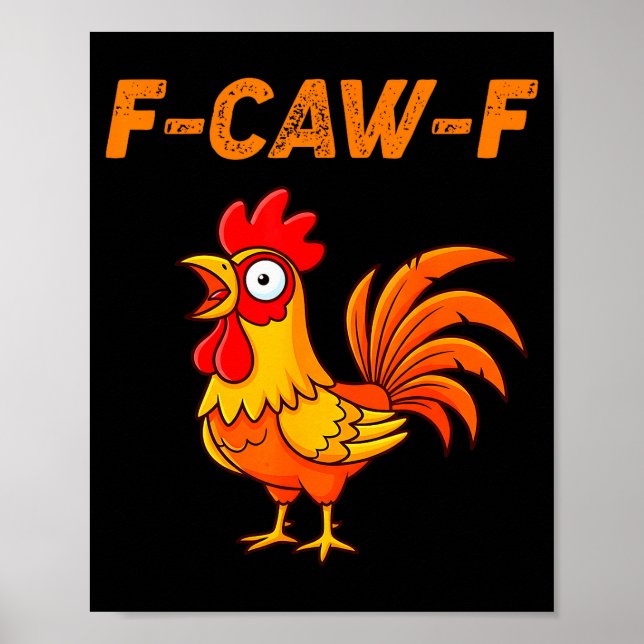 Póster F-caw-f Funny Chicken Humor Quote Rooster Meme  (Frente)